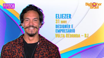 Eliézer é mais um confirmado para o grupo Pipoca do 'Big Brother Brasil 22' - Reprodução/ Globo