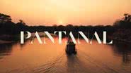 'Pantanal' chegará às telinhas no dia 28 de março. - Reprodução/TV Globo