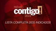 PRÊMIO CONTIGO! 2022: Confira os indicados de cada categoria - Reprodução/Contigo!