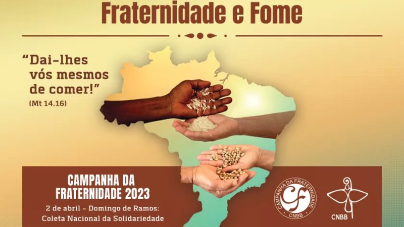 Campanha da Fraternidade 2023 tem como tema a fome. - CNBB/Divulgação