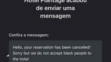 'Não aceitamos pessoas negras', diz hotel ao cancelar a reserva - o que fazer nesses casos? - Internet