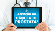 Atenção ao câncer de próstata! - Shutterstock