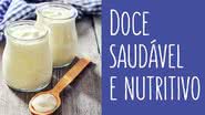 Doce saudável e nutritivo - Shutterstock