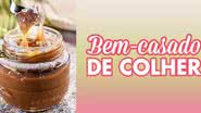 Receita de Bem-casado de colher - Divulgação