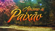 'Abismo de Paixão' é uma novela mexicana que narra um turbulento triângulo amoroso - Divulgação