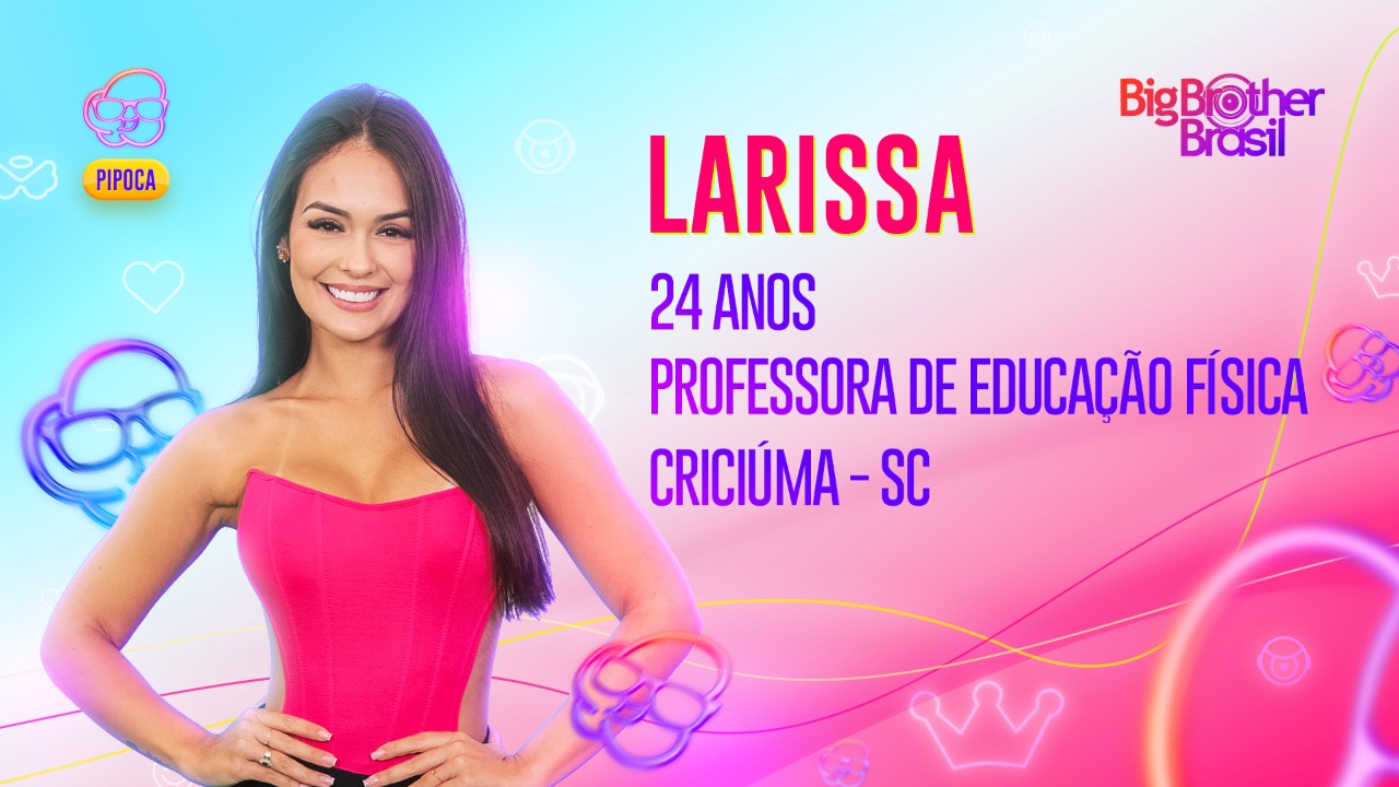 Participante Larissa do 'BBB 23'